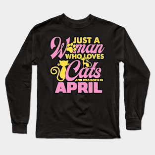 A Woman Loves Cats Born In April Long Sleeve T-Shirt